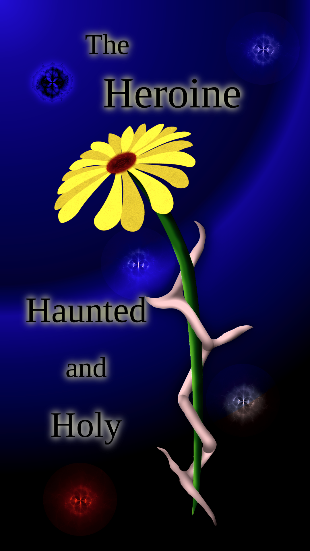 The Heroine, Haunted and Holy